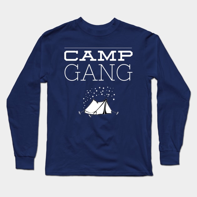 CAMP GANG Long Sleeve T-Shirt by PlexWears